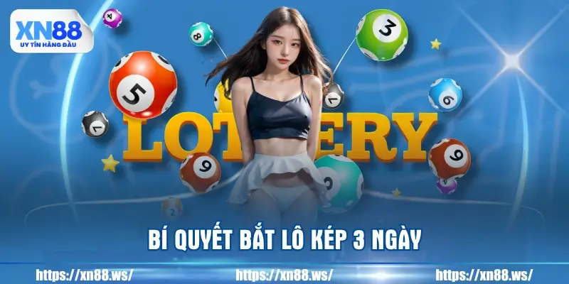 bi-quyet-bat-lo-kep-3-ngay