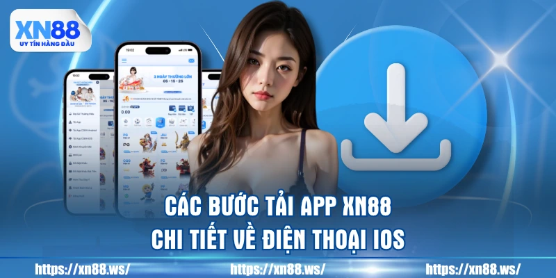 cac-buoc-tai-app-xn88-chi-tiet-ve-dien-thoai-ios