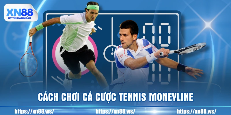 cach-choi-ca-cuoc-tennis-moneyline