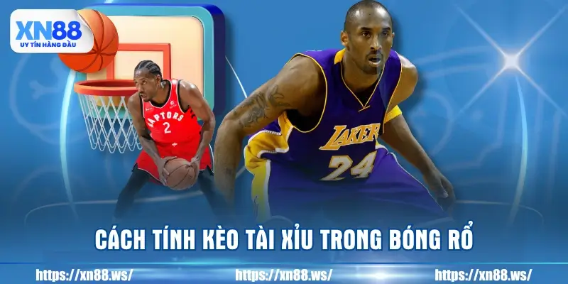 cach-tinh-keo-tai-xiu-trong-bong-ro