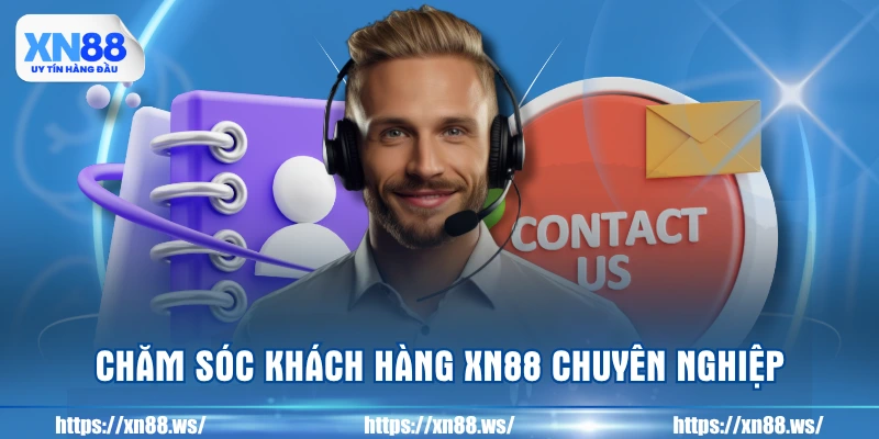 cham-soc-khach-hang-xn88-chuyen-nghiep