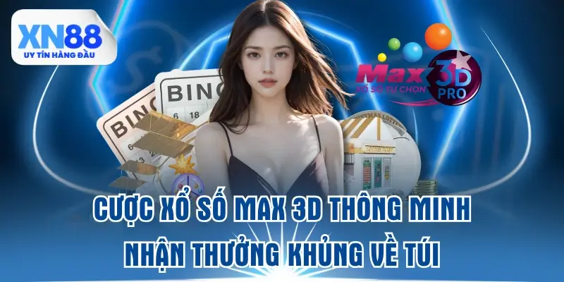 cuoc-xo-so-max-3d-thong-minh-nhan-thuong-khung-ve-tui