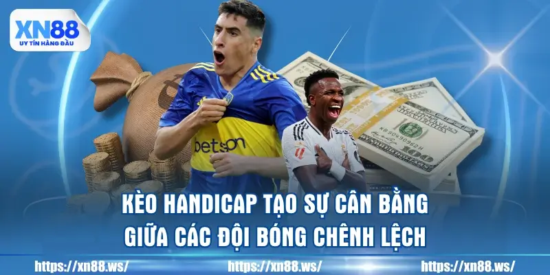 keo-handicap-tao-su-can-bang-giua-cac-doi-bong-chenh-lech