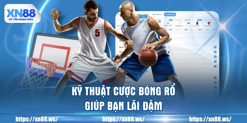 ky-thuat-cuoc-bong-ro-giup-ban-lai-dam