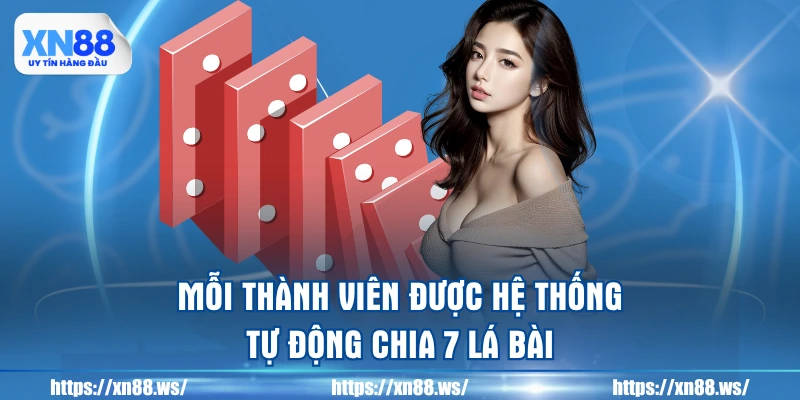 moi-thanh-vien-duoc-he-thong-tu-dong-chia-7-la-bai