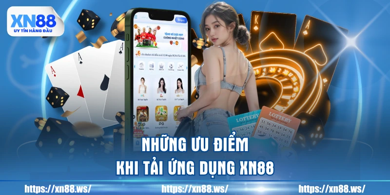 nhung-uu-diem-khi-tai-ung-dung-xn88