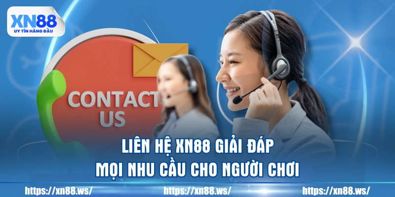 lien-he-xn88-giai-dap-moi-nhu-cau-cho-nguoi-choi