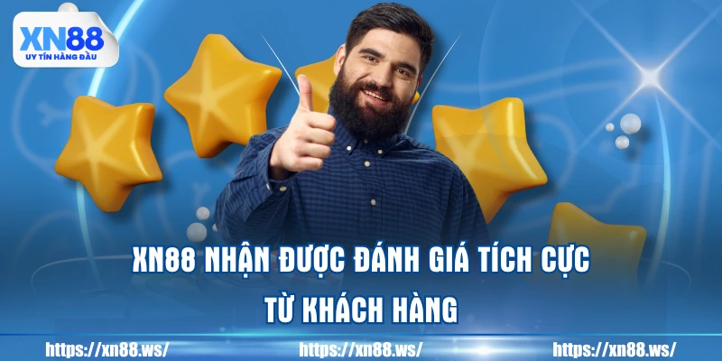 xn88-nhan-duoc-danh-gia-tich-cuc-tu-khach-hang