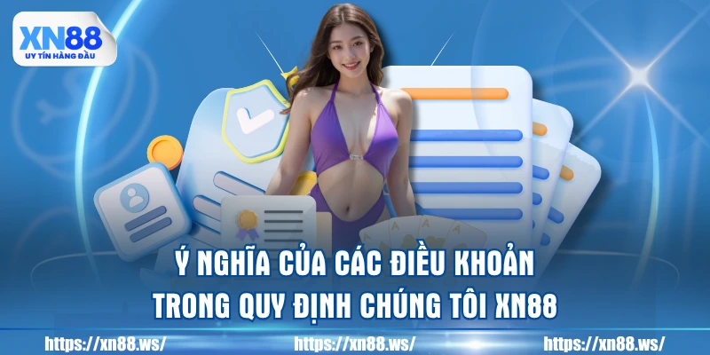 y-nghia-cua-cac-dieu-khoan-trong-quy-dinh-chung-toi-xn88